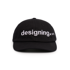DESIGNING... Cap